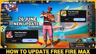 HOW TO UPDATE FREE FIRE MAX | 26 JUNE NEW UPDATE KAISE KARE | OB45 UPDATE FREE FIRE | NEW UPDATE FF