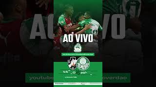 AO VIVO VASCO X PALMEIRAS