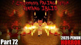 7 Creepypasta PALING SERAM Tentang IBLIS Eps. 2025 PENUH HORROR!! | Creepypasta #72
