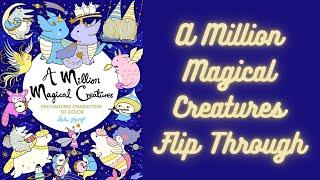 A Million Magical Creatures: Enchanting Characters to Color by Lulu Mayo