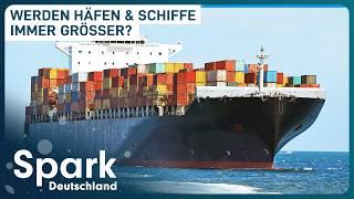 Größenexpansion: Werden Häfen in Zukunft riesig? | Doku | Spark Deutschland