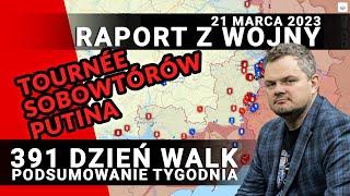 Raport z wojny: 391dzień walk [21 marca 2023 r.]