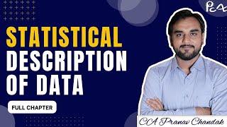 Statistical Description of Data - Full Course | CA Foundation | CA Pranav Chandak #statistics