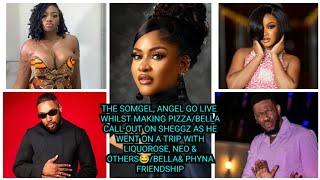 THE SOMGEL, ANGEL GO LIVE WHILST MAKING PIZZA/BELLA CA*LL OUT ON SHEGGZ/BELLA& PHYNA FRIENDSHIP