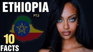 10 Surprising Facts About Ethiopia - Part 2