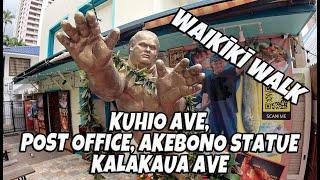 Waikiki Walk Kuhio Ave | Akebono Statue | Waikiki Post Office | Kalakaua Ave April 16, 2024