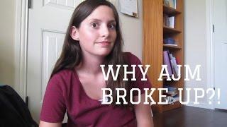 WHY AJM BROKE UP?!!!