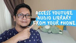 How to access YouTube audio library from your mobile phone | Vlog 247