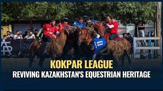 Kokpar League in Astana: Reviving Kazakhstan's Equestrian Heritage