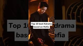 Top 10 best Kdrama based on Mafia #yt_shorts #kdrama #asiandrama #trendingshorts