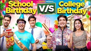 SCHOOL BIRTHDAY VS COLLEGE BIRTHDAY || JaiPuru