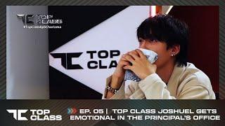 Class U-Missed (Highlights) | Ep. 05 Top Class Joshuel Gets Emotional In the Principal's Office