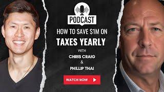 HOW TO SAVE $1 MILLION IN TAXES EVERY YEAR - Chris Craig