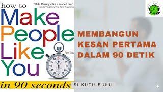 Cara Mudah Disukai Banyak Orang | How to Make People Like You in 90 Seconds or Less