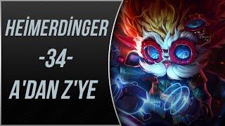 LoL | KABIZ EDEN Heimerdinger Oynanış | Gameplay | A'dan Z'ye #34