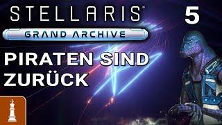 Piraten sind zurück  Let's Play Stellaris: Grand Archive #5 | deutsch