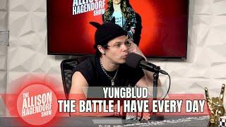 YUNGBLUD - The Battle I Have Every Day - The Allison Hagendorf Show