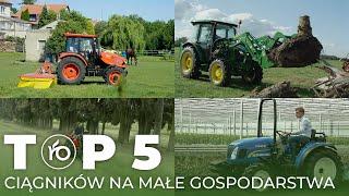 TOP 5 ciągników na MAŁE gospodarstwa | Rolnik Na Czasie