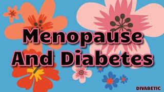 Menopause And Diabetes, Part 1 (Catherine Schuller and Dr. Juilianne Arena)