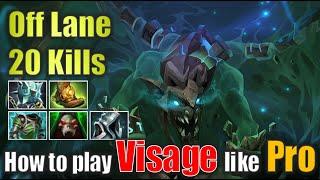 VISAGE OFFLANE IS BROKEN?!  20 KILLS! (Dota 2) Dota 2 Gameplay 4K