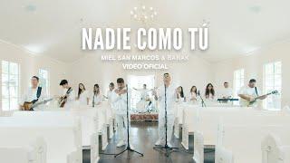 NADIE COMO TU - Miel San Marcos & Barak - Video Oficial