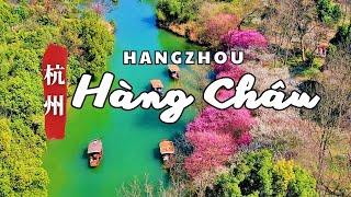 HÀNG CHÂU - THÀNH THỊ HẠNH PHÚC - Du Lịch Khám Phá Chiết Giang - Trung Quốc