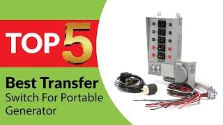 Top 5 Best Transfer Switch for Portable Generators of 2024