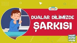 Dualar Dilimizde Şarkısı - Neşeli Dostlar Sokağı