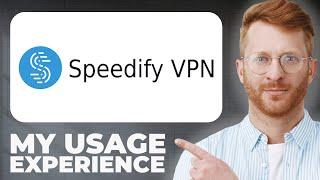 Speedify VPN Review - Usage Experience