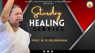 Sermon By PROF. M.R.RAJENDRAM Saturday Healing Service 20th JULY 2024
