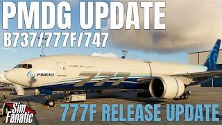  PMDG 777F RELEASE UPDATE  | 737/747/777 PRODUCT LINE UPDATE | 11.01.2024 | MSFS 2020 & 2024