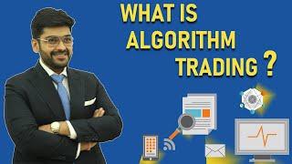 What is Algo or Algorithmic Trading Advantages, Benefits, Explainer, Tutorial.