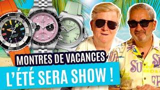 8 montres pour les vacances ! Show devant, les couleurs sont de sortie !