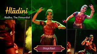 Hlàdini - Radha, The Primordial | Divya Ravi | Bharatanatyam