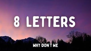 Why Don't We - 8 LETTERS (with lyrics)