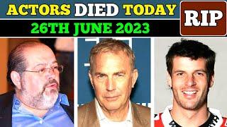 Who Died Today | 26th June 2023 | Famous Deaths News | Celebrity Deaths 2023