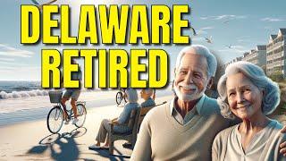 What are the 55+ Communities in Delaware? | Retiring to Delaware | Living in Coastal Delaware