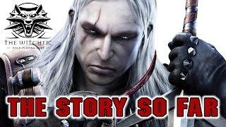 The Witcher - The Story So Far