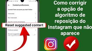 Como corrigir a opção de algoritmo de reposição do Instagram que não aparece