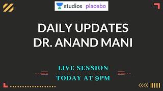 Daily Updates by Dr. Anand Mani