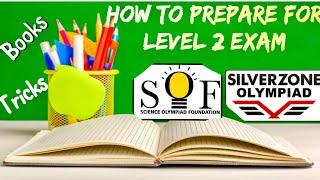 How to prepare for Level 2 Olympiad exams | SOF | SilverZone | Crest | NSTSE |Books for Level 2|Tips