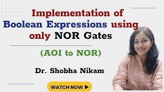 Implementation of Boolean Expressions using NOR Gates | AOI to NOR
