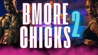 Bmore Chicks 2 | Urban Drama | Full Movie