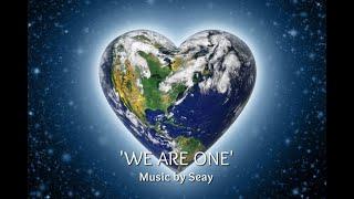 WE ARE ONE performed by Seay