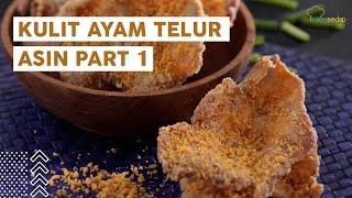 Resep Kulit Ayam Telur Asin Part 1, Live Facebook Sajian Sedap