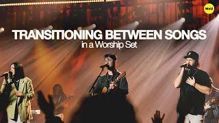 How to Transition Between Songs in a Worship Set