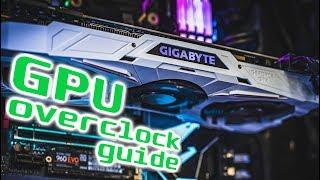 How to Overclock your GPU - Easy Graphics Card Overclocking Guide