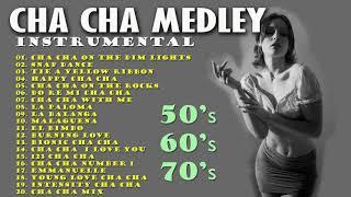 Cha Cha Medley - Instrumental Oldies 50's, 60's, 70's   Non Stop Cha Cha