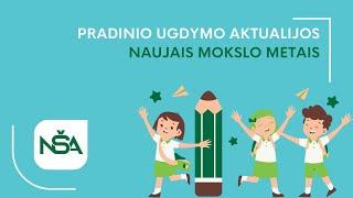 Pradinio ugdymo aktualijos naujais mokslo metais