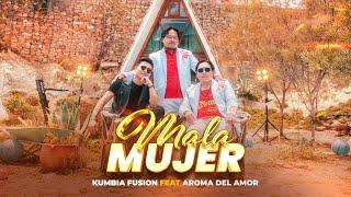 Mala Mujer  Kumbia Fusión X Aroma del amor 2024 Official Video 4k